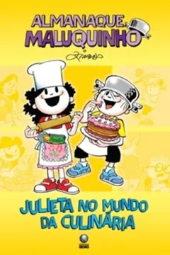 Livro Julieta No Mundo Da Culinária. Almanaque Maluquinho - Resumo, Resenha, PDF, etc.