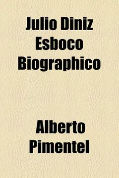 Livro Julio Diniz Esboco Biographico - Resumo, Resenha, PDF, etc.