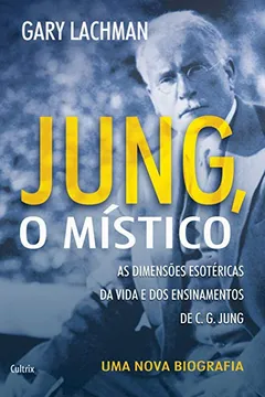 Livro Jung. O Místico - Resumo, Resenha, PDF, etc.