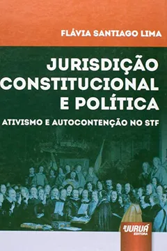 Livro Jurisdição Constitucional e Política. Ativismo e Autocontenção no STF - Resumo, Resenha, PDF, etc.