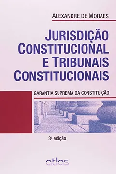 Livro Jurisdição Constitucional e Tribunais Constitucionais. Garantia Suprema da Constituição - Resumo, Resenha, PDF, etc.