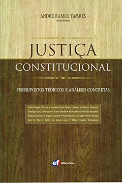 Livro Justiça Constitucional. Pressupostos Teóricos e Análises Concretas - Resumo, Resenha, PDF, etc.