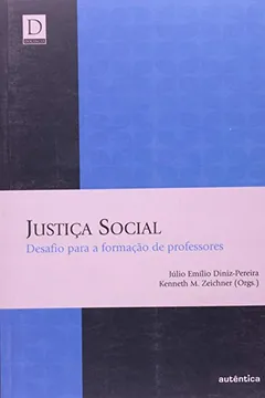 Livro Justiça Social. Desafio Para a Formação de Professores - Resumo, Resenha, PDF, etc.