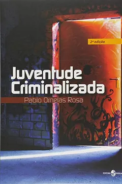 Livro Juventude Criminalizada - Resumo, Resenha, PDF, etc.