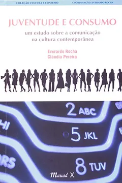 Livro Juventude E Consumo - Resumo, Resenha, PDF, etc.