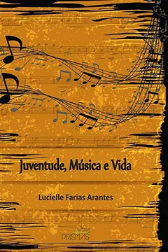 Livro Juventude, Música e Vida - Resumo, Resenha, PDF, etc.