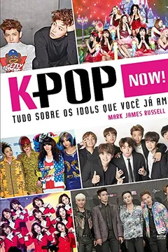 Livro K-Pop Now! - Resumo, Resenha, PDF, etc.