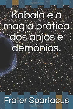 Livro Kabala e a magia prática dos anjos e demônios. - Resumo, Resenha, PDF, etc.