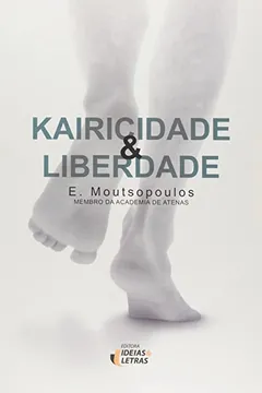 Livro Kairicidade e Liberdade - Resumo, Resenha, PDF, etc.