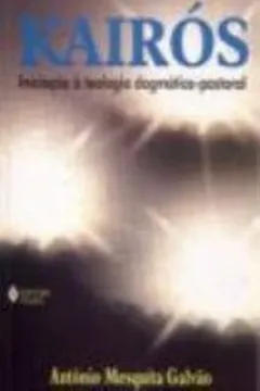 Capa do livro Kairos. Iniciação A Teologia Dogmatico-Pastoral