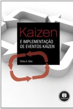 Livro Kaizen e Implementação de Eventos Kaizen - Resumo, Resenha, PDF, etc.