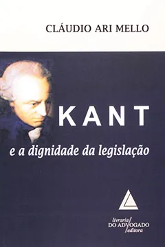 Livro Kant e a Dignidade da Legislação - Resumo, Resenha, PDF, etc.