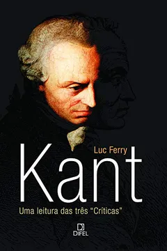 Livro Kant. Uma Leitura das Três "Críticas" - Resumo, Resenha, PDF, etc.