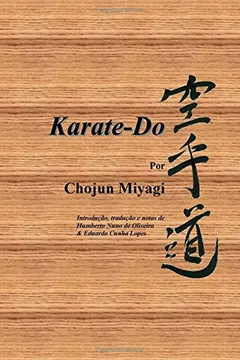 Livro Karate-Do, Por Chojun Miyagi - Resumo, Resenha, PDF, etc.