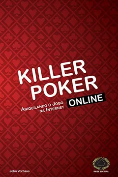 Capa do livro Killer Poker Online. Aniquilando o Jogo na Internet