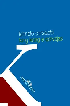 Livro King Kong e Cervejas - Resumo, Resenha, PDF, etc.
