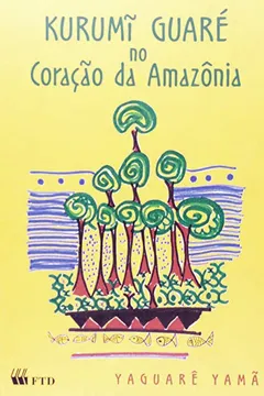 Capa do livro Kurumi Guaré No Coração Da Amazônia - Série No Meio Do Caminho