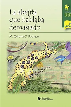 Livro La Abejita que Hablaba Demasiado - Coleção Contando Cuentos Para Niños y Niñas - Resumo, Resenha, PDF, etc.