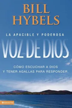 Livro La Apacible y Poderosa Voz de Dios: Como Escuchar a Dios y Tener Agallas Para Responder - Resumo, Resenha, PDF, etc.