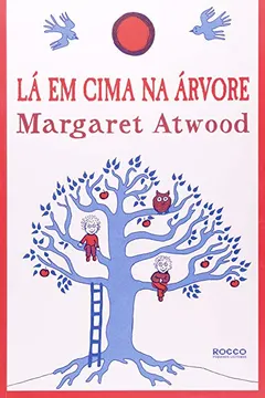 Livro Lá em Cima na Árvore - Resumo, Resenha, PDF, etc.