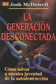 Livro La Generacion Desconectada: Como Salvar A Nuestra Juventud de la Autodestruccion = The Disconnected Generation - Resumo, Resenha, PDF, etc.