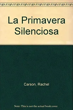 Livro La Primavera Silenciosa - Resumo, Resenha, PDF, etc.