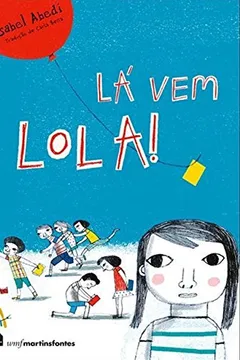 Livro Lá Vem Lola! - Resumo, Resenha, PDF, etc.