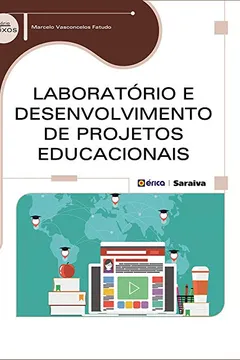 Livro Laboratório e Desenvolvimento de Projetos Educacionais - Resumo, Resenha, PDF, etc.
