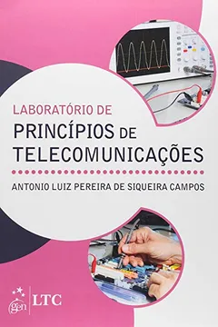 Livro Laboratórios de Princípios de Telecomunicações - Resumo, Resenha, PDF, etc.