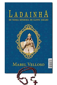 Livro Ladainhas de Nossa Senhora de Santo Amaro da Purificação e do Brasil (+ Rosário de Brinde) - Resumo, Resenha, PDF, etc.