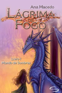 Livro Lágrima de Fogo. Mundo das Sombras - Resumo, Resenha, PDF, etc.