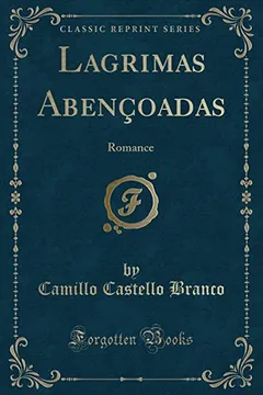 Livro Lagrimas Abençoadas: Romance (Classic Reprint) - Resumo, Resenha, PDF, etc.