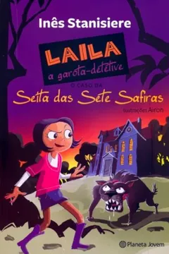 Livro Laila, a Garota-Detetive. O Caso da Seita das Set - Resumo, Resenha, PDF, etc.