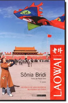 Livro Laowai. Histórias de Uma Repórter Brasileira na China - Resumo, Resenha, PDF, etc.