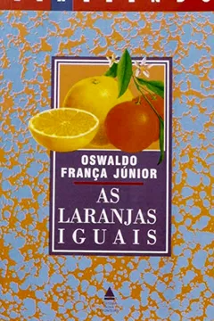 Livro Laranjas Iguais - Resumo, Resenha, PDF, etc.