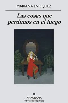 Livro Las Cosas Que Perdimos En El Fuego - Resumo, Resenha, PDF, etc.