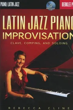 Livro Latin Jazz Piano Improvisation: Clave, Comping, and Soloing - Resumo, Resenha, PDF, etc.