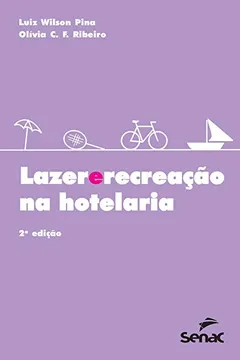 Livro Lazer E Recreação Na Hotelaria - Resumo, Resenha, PDF, etc.