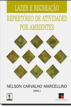 Livro Lazer E Recreação. Repertorio De Atividades Por Ambientes - Resumo, Resenha, PDF, etc.
