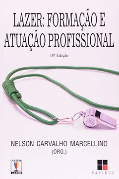 Livro Lazer. Formação E Atuação Profissional - Resumo, Resenha, PDF, etc.