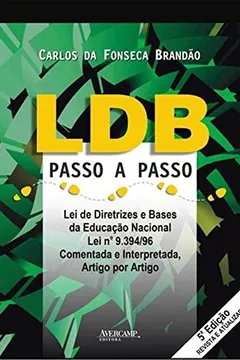 Livro LDB Passo a Passo. Lei de Diretrizes e Bases da Educação Nacional Lei Nº 9394/ 96 - Resumo, Resenha, PDF, etc.