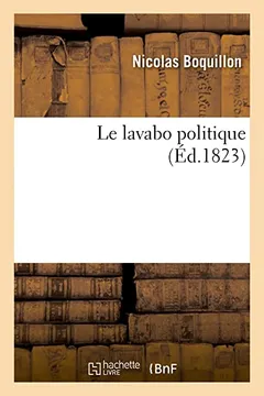 Livro Le Lavabo Politique - Resumo, Resenha, PDF, etc.