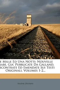Capa do livro Le Mille Ed Una Notti: Nouvelle Arabe, Gia' Pubblicate Da Galland, Riscontrate Ed Emendate Sui Testi Originali, Volumes 1-2...