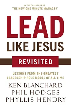 Livro Lead Like Jesus Revisited - Resumo, Resenha, PDF, etc.