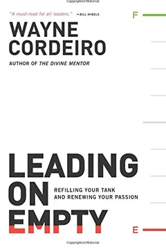 Livro Leading on Empty: Refilling Your Tank and Renewing Your Passion - Resumo, Resenha, PDF, etc.