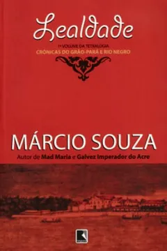 Capa do livro Lealdade - Coleção Crônicas do Grão-Pará e Rio Negro