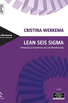 Livro Lean Seis Sigma. Introdução às Ferramentas do Lean Manufacturing - Resumo, Resenha, PDF, etc.