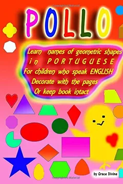 Livro Learn Names of Geometric Shapes in Portuguese for Children Who Speak English Decorate with the Pages or Keep Book Intact - Resumo, Resenha, PDF, etc.