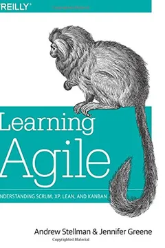 Livro Learning Agile: Understanding Scrum, XP, Lean, and Kanban - Resumo, Resenha, PDF, etc.