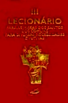 Livro Lecionário Santoral - Volume III - Resumo, Resenha, PDF, etc.